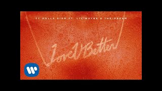 Miniatura de "Ty Dolla $ign - Love U Better ft. Lil Wayne & The-Dream [Official Audio]"