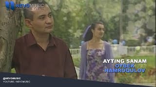 Oybek Hamroqulov - Ayting sanam | Ойбек Хамрокулов - Айтинг санам