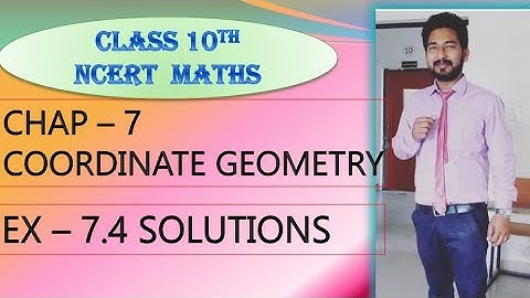 CBSE | NCERT | CLASS 10 | CHAP 7 | COORDINATE GEOMETRY | EX- 7.4 SOLUTIONS