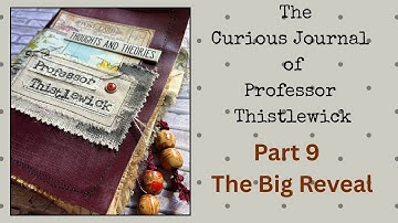 A Junk Journal Of Imaginary Maps & Curious Places | Part 9 - The Big Reveal and Final Flip Through