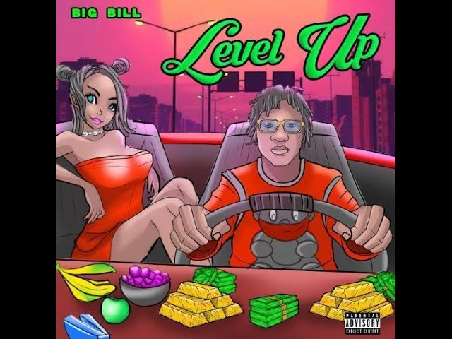 Watch Big Bill - Level Up (Official Visualizer) on YouTube Watch Big Bill - Level Up (Official Visualizer) on YouTube
