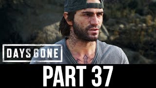 DAYS GONE Part 37 Gameplay Walkthrough - ESCAPE (Full Game)