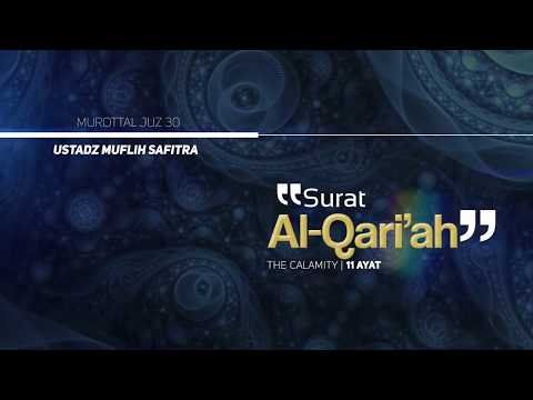 murottal-qs.-101:-al-qari'ah-|-ustadz-muflih-safitra