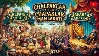 4. Chapaklar yoki chalpaklar mamlakati | Erkin A'zam | Qissa screenshot 4