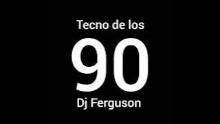 Tecno de los 90 Dj Ferguson