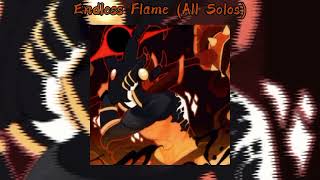 °~Endless Flame (All Solos) Speed up~°  Song by: @Gialite
