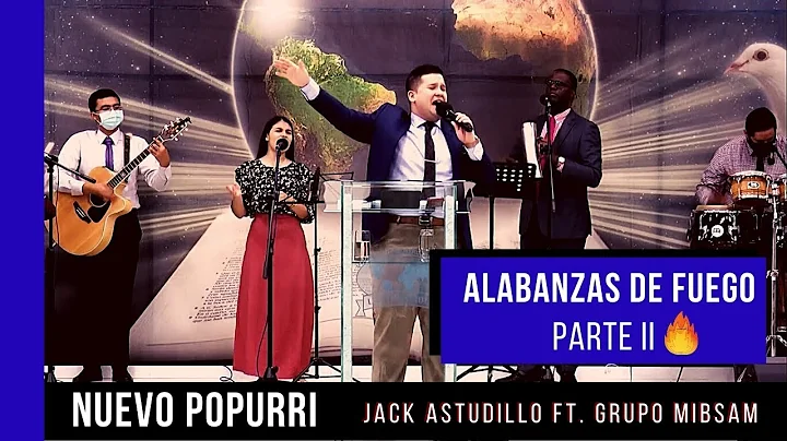 Popurri De Alabanzas De Fuego Parte 2 - Jack Astud...