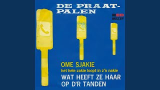 Ome Sjakie (Het Hele Zakie Loopt In Z'n Nakie)
