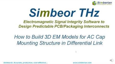 How to Build 3D EM Models for AC Cap Mounting Structure in Differential Link in Simbeor THz