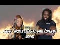 Fredo - Money Talks Ft. Dave (Official Video) - REACTION VIDEO!