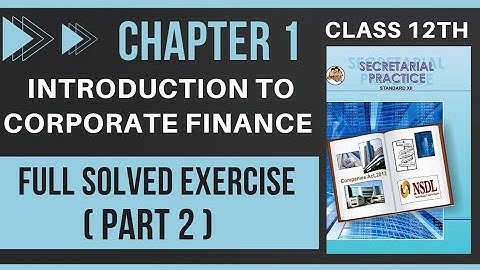 12th SP Chapter 1 Solved Exercise (Part 2) | INTRODUCTION TO CORPORATE FINANCE | Maharastra board