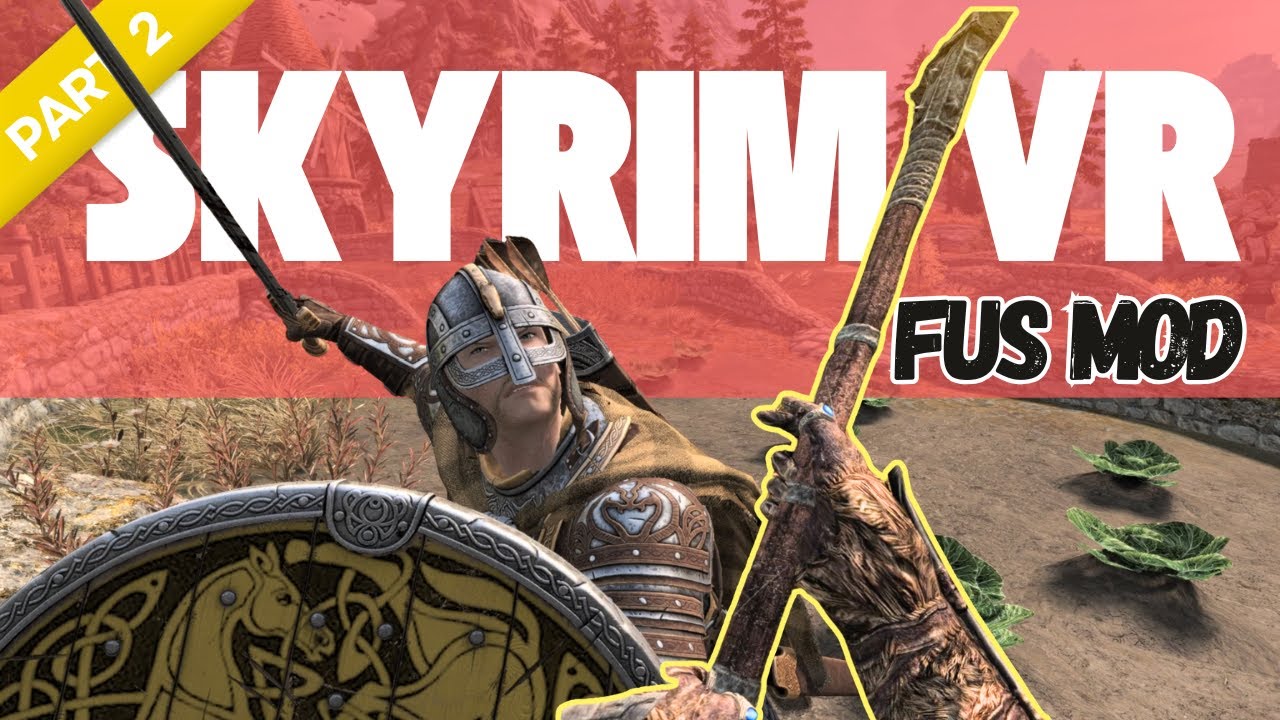 Exploring Skyrim VR (PC) with FUS Mod Pack | Part 2