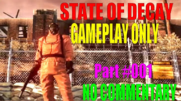 State Of Decay Breakdown | No Commentary | Gameplay Only | Main Series Preparation | Part #001