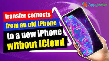 Transfer Contacts from Your Old iPhone to A New iPhone without iCloud (iPhone 13 Included)
