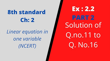 Solution of Ex 2.2 (Part 2) Q.no. 11 to 16 | Linear equation in one variable Ex 2.2 Class 8 (NCERT)