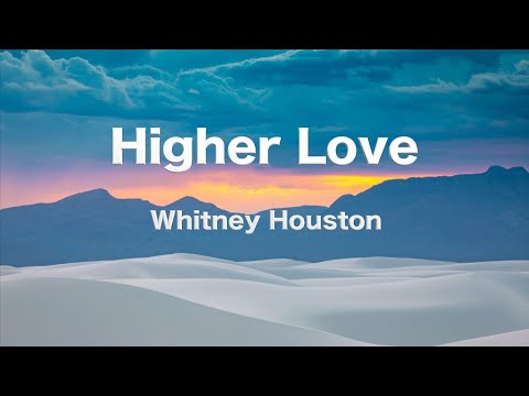 Higher Love-Whitney Houston(Karaoke Version)