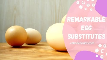 Remarkable Egg Substitutes