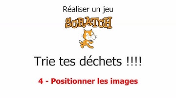 4 - SCRATCH - Positionner les images