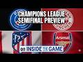 Champions League Semifinal Preview on INSIDE THE GAME