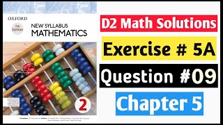 Exercise 5a Question no 9 Oxford New Syllabus Mathematics ||Chapter 5|| D2 Solutions |O-levels Math