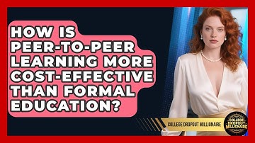 How Is Peer-to-peer Learning More Cost-effective Than Formal Education?