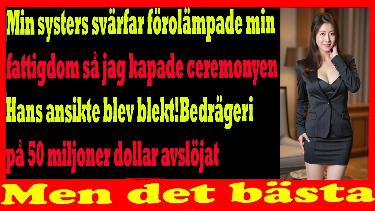 Min systers svärfar hånade min fattigdom  jag avslöjade hans stöld på $50 miljoner