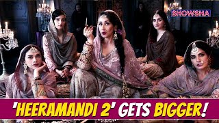 Heeramandi Is Back With Season 2; Here's Why It'll Be Bigger And Better I Sanjay Leela Bhansali