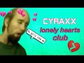 Cyraxx Explains Why He Can't Keep a Relationship