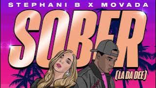 Stephani B x Movada - Sober (La Da Dee)