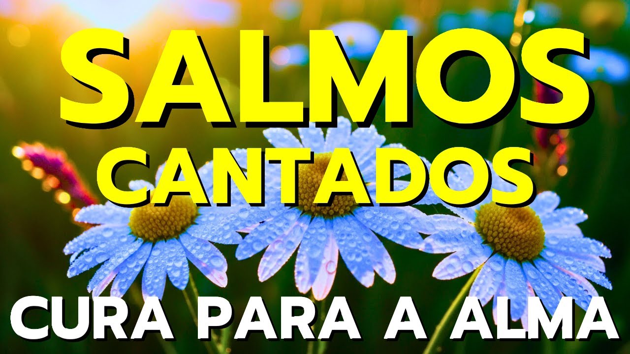 🎵1 Hora de Salmos Cantados Para a Cura e Descanso da Alma | Bíblia em ...