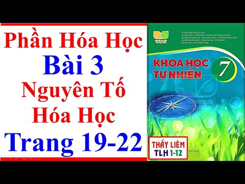 Video Khoa Học Tự Nhiên 7 Bài 3 | Nguyên Tố Hóa Học | Trang... - youtube