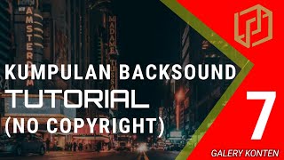 KUMPULAN BACKSOUND TUTORIAL TERBAIK (NO COPYRIGHT)