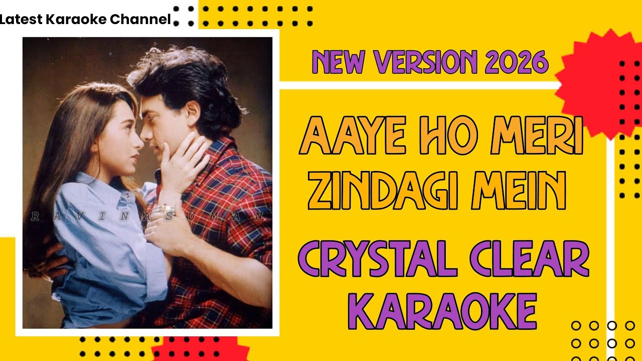 Aaye Ho Meri Zindagi Mein Karaoke | New Hindi Karaoke 2026