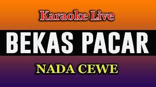 KARAOKE BEKAS PACAR - NADA WANITA Hamdan ATT 