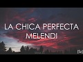 Miniature de la vidéo de la chanson La Chica Perfecta