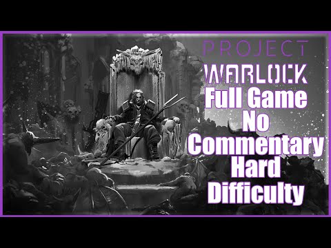 Project Warlock FULL GAME No Commentary Hard Difficulty