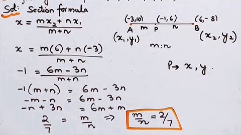 Find ratio in which line segment joining points (-3,10) & (6,-8) is divided by (-1,6) I 