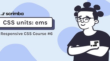 6. CSS Units. The em unit - Responsive CSS Tutorial