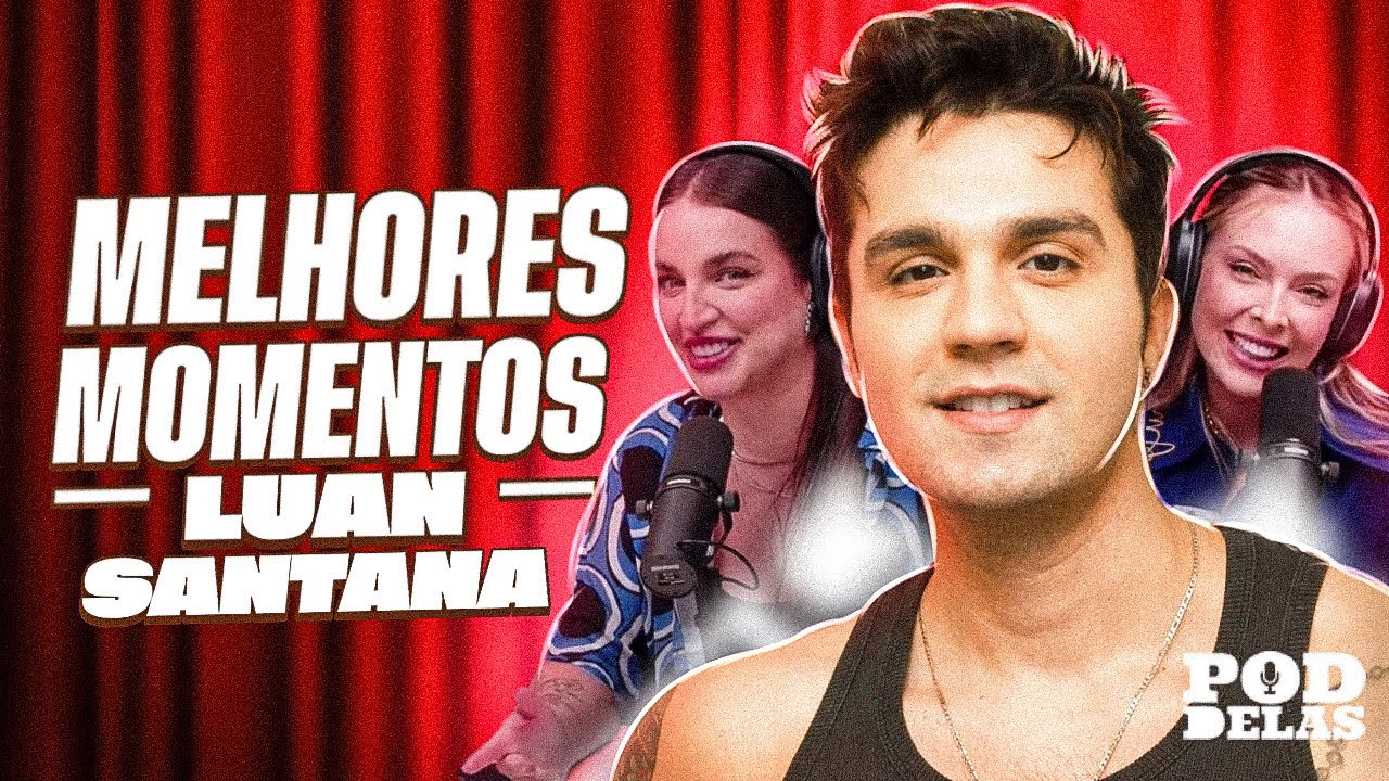 LUAN SANTANA | MELHORES MOMENTOS NO PODDELAS