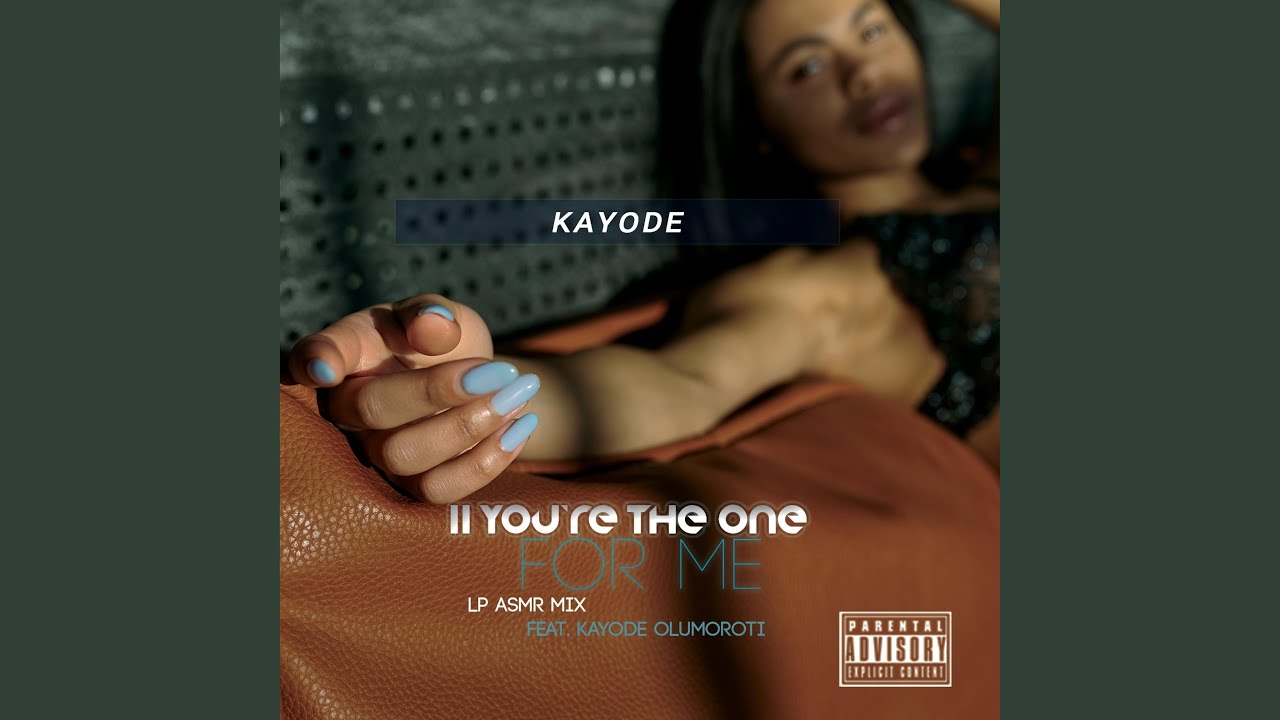 Ver 11 You're The One (for Me) (feat. Kayode Olumoroti) (LP ASMR Mix) no YouTube