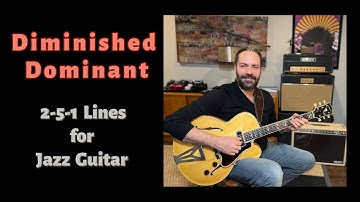 2-5-1 Diminished Dominant Lines for Jazz Guitar