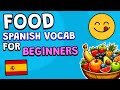 Spanish FOOD Vocabulary 🇪🇸, Learn Spanish FAST for Beginners 🌟