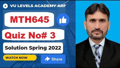 MTH645 Quiz No 3 Spring 2022 solved by Nadeem Iqbal