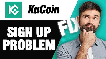How To Fix KuCoin App Sign Up Problem Error | Easy Quick Solution