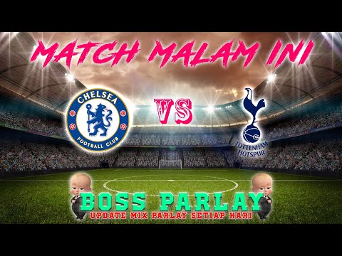 Chelsea vs Tottenham | Prediksi Parlay Malam ini 05 Jan 2022| #MixParlay | Deportivo vs Barcelona