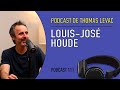 Le podcast de thomas levac  louis jos houde