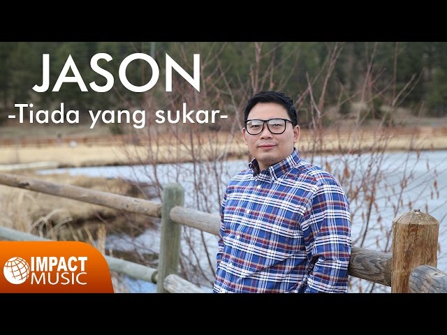 Jason - Tiada Yang Sukar