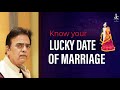 Know Your Lucky Date of Marriage | Numerology Lecture 16