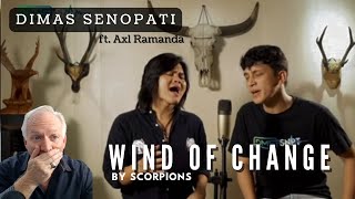 DIMAS SENOPATI ft. Axl Ramanda - Wind of Change by Scorpions (Cover) | REACTION