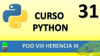 Curso de Python. POO VIII. Herencia III. Vídeo 31